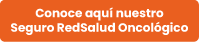 Conoce aquí nuestro seguro Redsalud oncológico